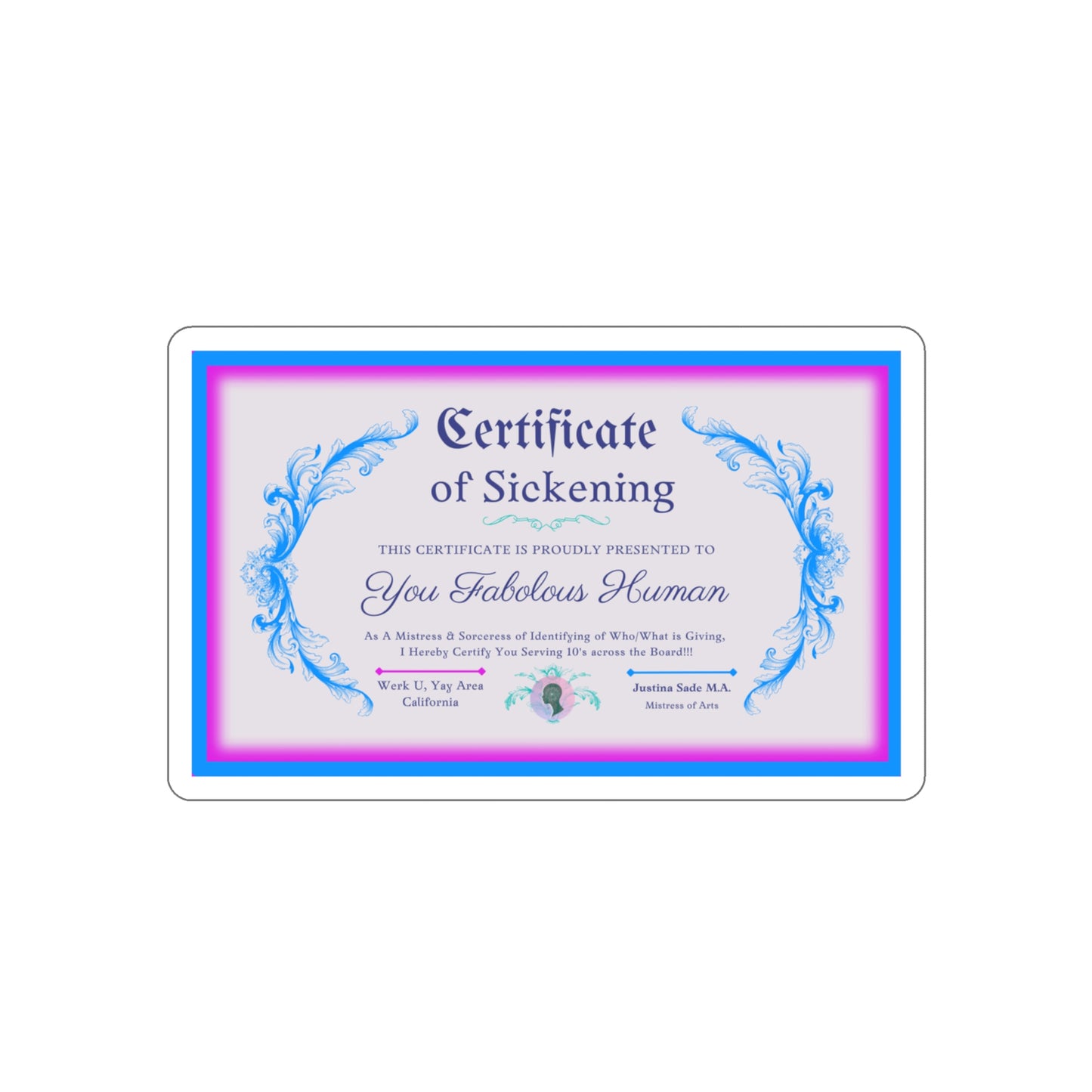 Certificate of Sickening - Die-Cut Stickers
